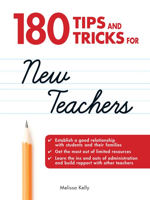 Title details for 180 Tips and Tricks for New Teachers by Melissa Kelly - Available